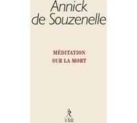 Méditation sur la mort Annick de Souzenelle (Auteur)