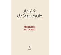 Méditation sur la mort - Annick de Souzenelle - Du Relie Eds - broché - Essai
