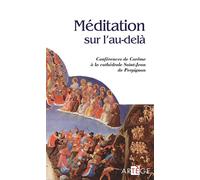 Méditation sur l'au-delà Conférences de Carême à la cathédrale Saint-Jean de Perpignan - D. De Montpellier - Artege - broché - Livre