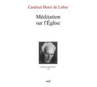 Meditation sur l'eglise - oeuvres completes viii Tome 8 - Henri de Lubac - Cerf - broché - Essai