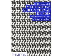 Méditation sur un cheval de bois Ernst Hans Gombrich (Auteur), Guy Durand (Traduction)