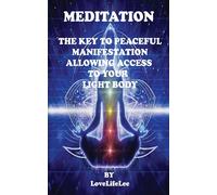 Meditation The Key To Peaceful Manifestations