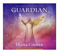 Meditation to Connect with Your Guardian Angel by Diana Cooper Cooper, Diana (Auteur)