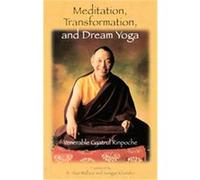 Meditation, Transformation, and Dream Yoga