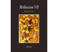 Méditation VII - Patrick Lacoste - Verone Eds - broché - Roman
