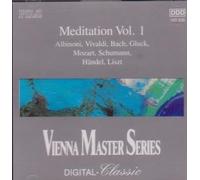 Meditation Vol. 1 (VIENNA MASTER SERIES) Albinoni, Vivaldi, Bach, Gluck, Mozart, Schumann, Händel, Liszt.