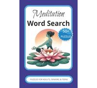 Meditation Word Search Book: Easy to Read Print with Puzzles about Meditation, Contemplation and more. 110 Pages, 6X9 inches, 50+ Puzzles