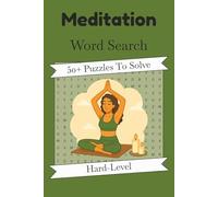 Meditation Word Search Puzzle Book: 50+ Hard-Level Puzzles About Meditation, Mindfulness, Relaxation And More | 6×9 Inches, 110 Pages | Gift For Stress Relief & Wellness Fans