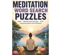 Meditation Word Search Puzzles: 60 Relaxing Puzzles for Stress Relief & Inner Peace | Meditation-Inspired Themes for Unwinding and Calming the Mind