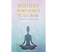 Meditation Word Search Puzzles Book: Easy to Read Print About Meditation, Calm and Peace| 6x9inches|110 pages|50+puzzles|400+ easy medium & hard|Gifts ... Free Time | One puzzle per page with Solut