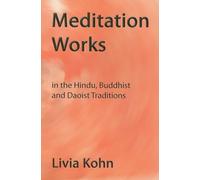 Meditation Works In The Daoist, Buddhist And Hindu Traditions