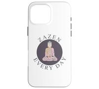 Méditation Zazen Every Day pour Les bouddhistes Zen Coque pour iPhone 16 Pro Max