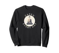 Méditation Zazen Every Day pour Les bouddhistes Zen Sweatshirt