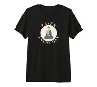 Méditation Zazen Every Day pour Les bouddhistes Zen T-Shirt Haut de Gamme