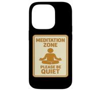 Meditation Zone - Panneau « Please Be Quiet » Coque pour iPhone 14 Pro