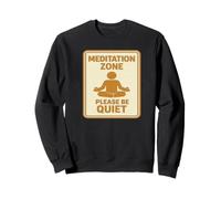 Meditation Zone - Panneau « Please Be Quiet » Sweatshirt