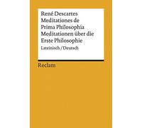 Meditationes de Prima Philosophia / Meditationen über die Erste Philosophie: Lateinisch/Deutsch