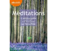 Méditations - 12 méditations guidées pour s'ouvrir à soi et aux autres Livre audio 2 CD audio et un livret de 36 pages - Fabrice Midal - Audiolib - Texte lu (CD) - Textes lus CD