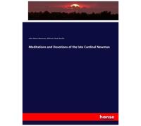 Meditations And Devotions Of The Late Cardinal Newman