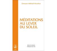 Meditations au lever du soleil - O. MIKHAEL AIVANHOV - Prosveta - Poche - Livre