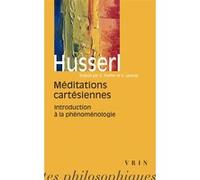 Méditations cartésiennes Edmund Husserl (Auteur), Emmanuel Levinas (Traduction), G. Peiffer (Traduction), Jean-François Courtine (Avant-propos)