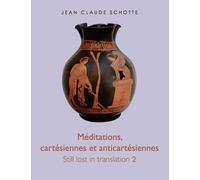 Méditations, Cartésiennes Et Anti-Cartésiennes - Still Lost In Translation 2
