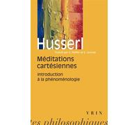 Méditations cartésiennes Introduction à la phénoménologie - Edmund Husserl - Vrin - Poche - Essai