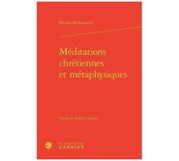 Méditations Chrétiennes Et Métaphysiques
