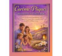 Méditations de Carême-Pâques pour la famille 2026 :: 40 jours de dévotions familiales quotidiennes pour préparer les cœurs, faire grandir la foi et célébrer la Résurrection