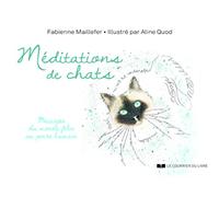 Méditations De Chats - Messages Du Monde Félin Au Genre Humain