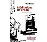 Méditations de prison (Yaoundé, Cameroun). Echos de mes silences