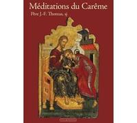 Méditations du carême Jean-François Thomas (Auteur)