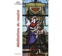 Méditations du rosaire - Abbé Patrick Troadec - Via Romana - broché - Essai