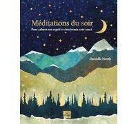 Méditations du soir: Pour calmer son esprit et s'endormir sans souci