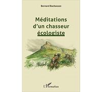 Méditations d'un chasseur écologiste