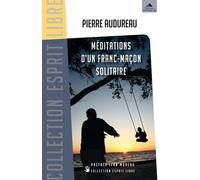 Méditations d'un franc-maçon solitaire