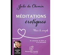 Méditations érotiques pour le couple 1 CD audio - Julie Du Chemin - Stanke Alexandre - Texte lu (CD) - Textes lus CD