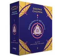 Méditations et Affirmations - 64 cartes pour éveiller votre esprit Deepak Chopra (Auteur), Olivier Vinet (Traduction)