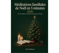 Méditations familiales de Noël en 5 minutes 2026: 25 jours de réflexion, de discussion et de prière sur les Écritures