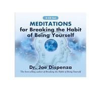 Meditations For Breaking The Habit Of Being Yourself