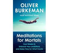 Meditations for Mortals: The instant Sunday Times bestseller that will change your life