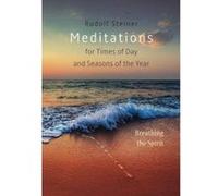 Meditations: for Times of Day and Seasons of the Year. Breathing the Spirit - [Version Originale] Inconnu (Auteur)