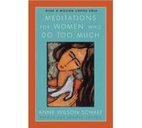 Meditations For Women Who Do Too Much Revised by Schaef, Anne Wilson [Paperback]