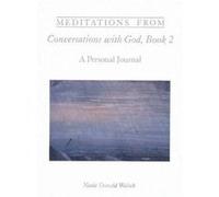 Meditations from Conversations with God Book 2 by Neale Donald Walsch Neale Donald Walsch (Auteur)