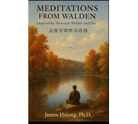 Meditations from Walden: Inspired by Henry David Thoreau’s Walden and Dao
