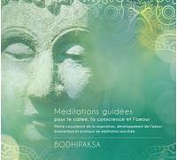 Méditations guidées pour le calme, la conscience et l'amour - Livre audio