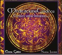 Méditations Guidées Vol 2 - Eveillez votre intuition... CD