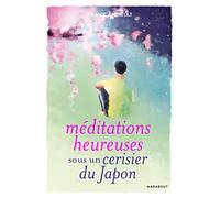 Méditations heureuses sous un cerisier du Japon