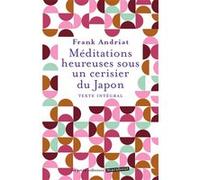 Frank Andriat – Méditations heureuses sous un cerisier du Japon – Guide – Poche – Marabout