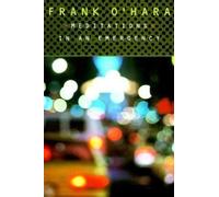 Meditations in an Emergency by O'Hara, Frank [Paperback] NEUF